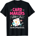 Card Making Crafting Card Makers Don't Lie They Embellish