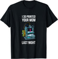 3D Printer Printed You Mom Last Night Funny Geek Cnc Quote
