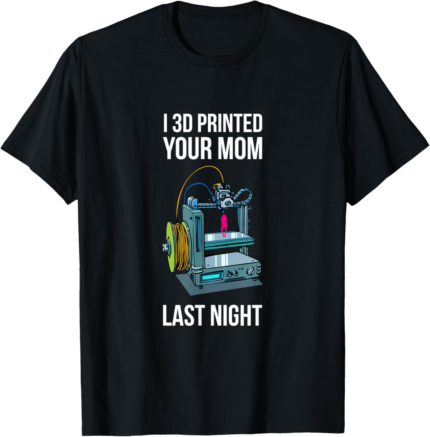 3D Printer Printed You Mom Last Night Funny Geek Cnc Quote