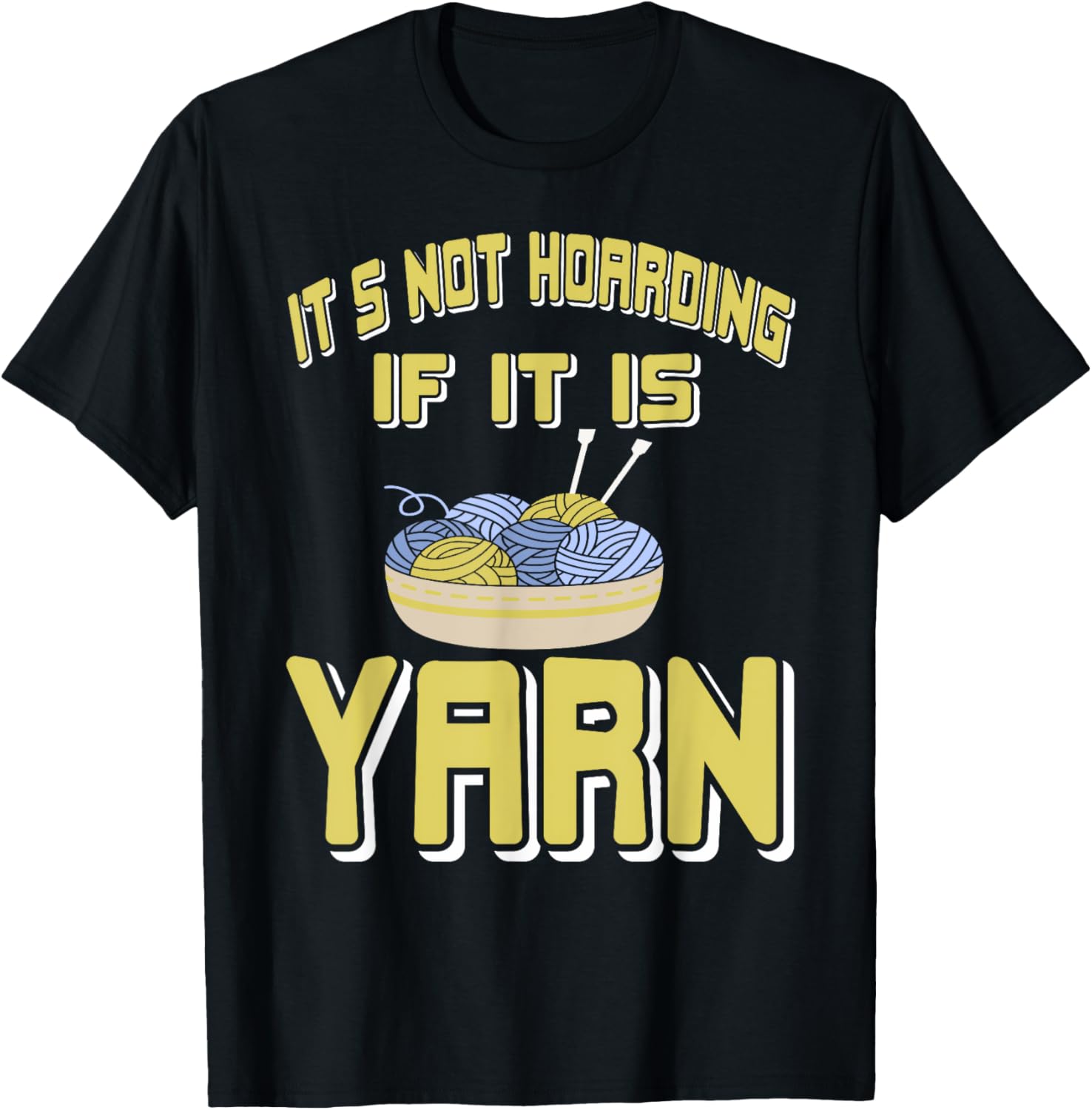 It's Not Hoarding When You Have Yarn Humor