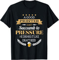 Good Printer Drinks Draft Beer Aperitif Printer Gifts