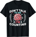 Knitting Don't Talk To Me I' Counting Crochet Yarn Knitter