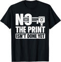 No Print Isnt Done Yet 3D Printing 3D Printer