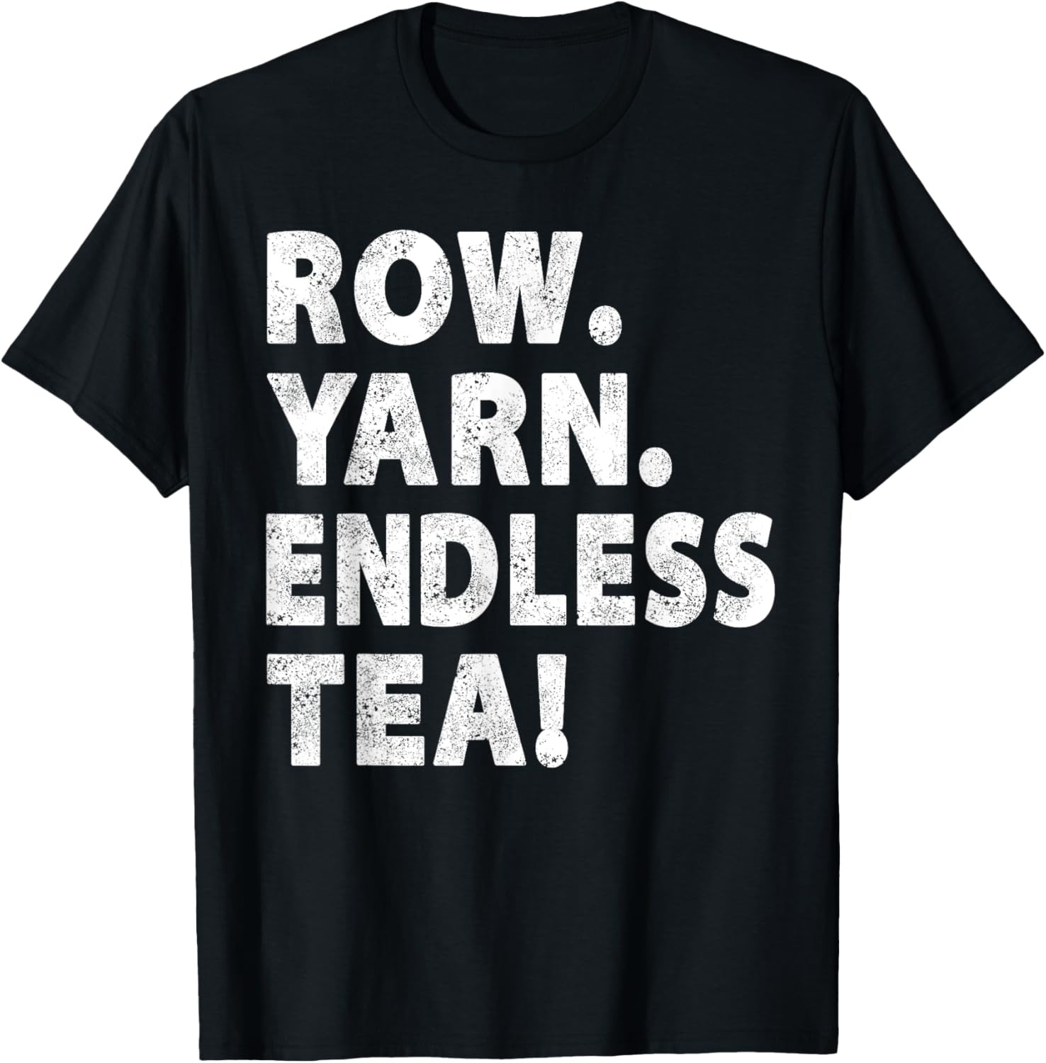 Funny British Rowing Shirt Rower Black Tea Lovers Row Yarn