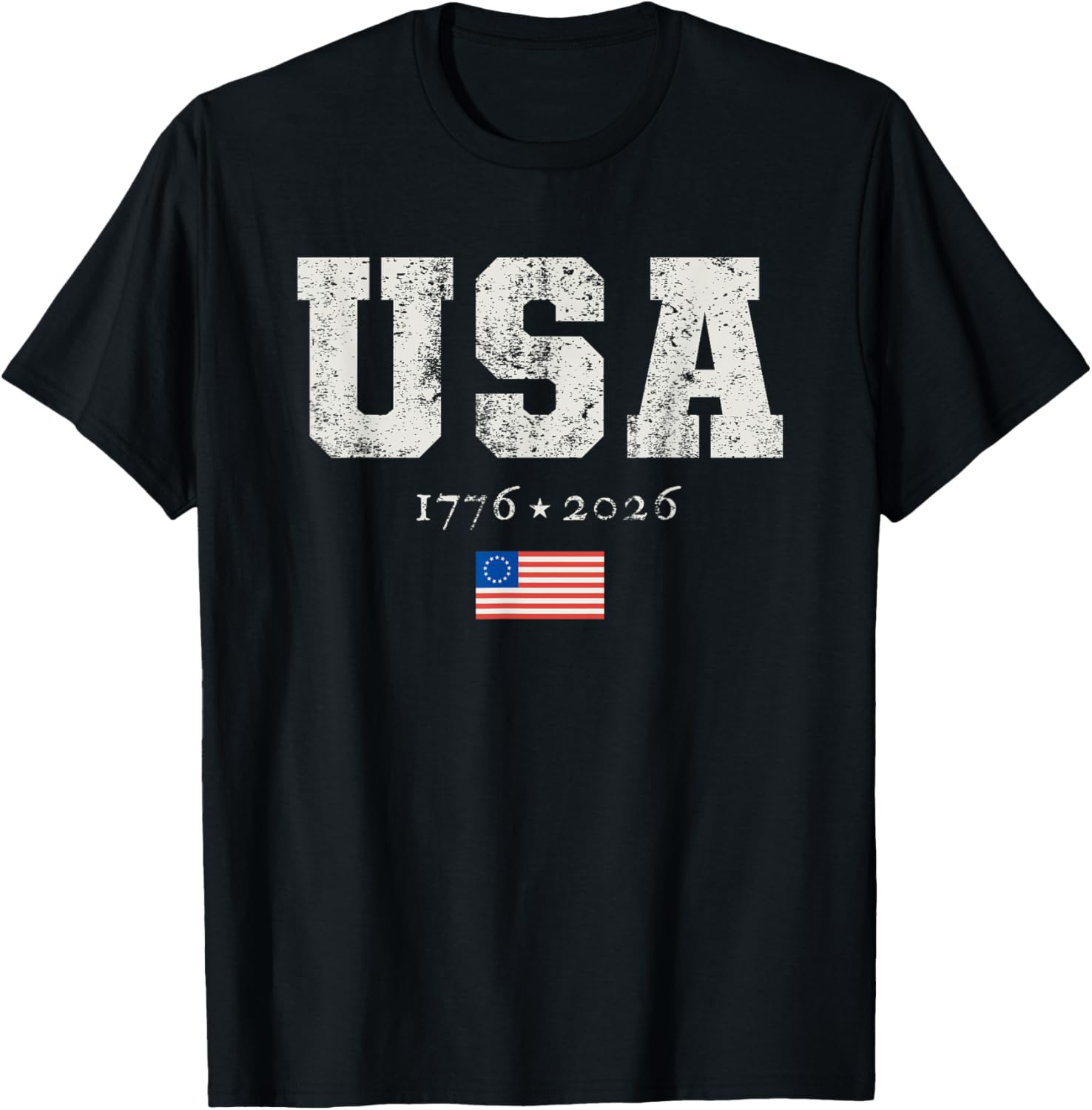 Ross Flag American Usa 250 Years Anniversary 1776 2026 Tee