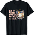 Do it with passion or not at all - Watchmaker