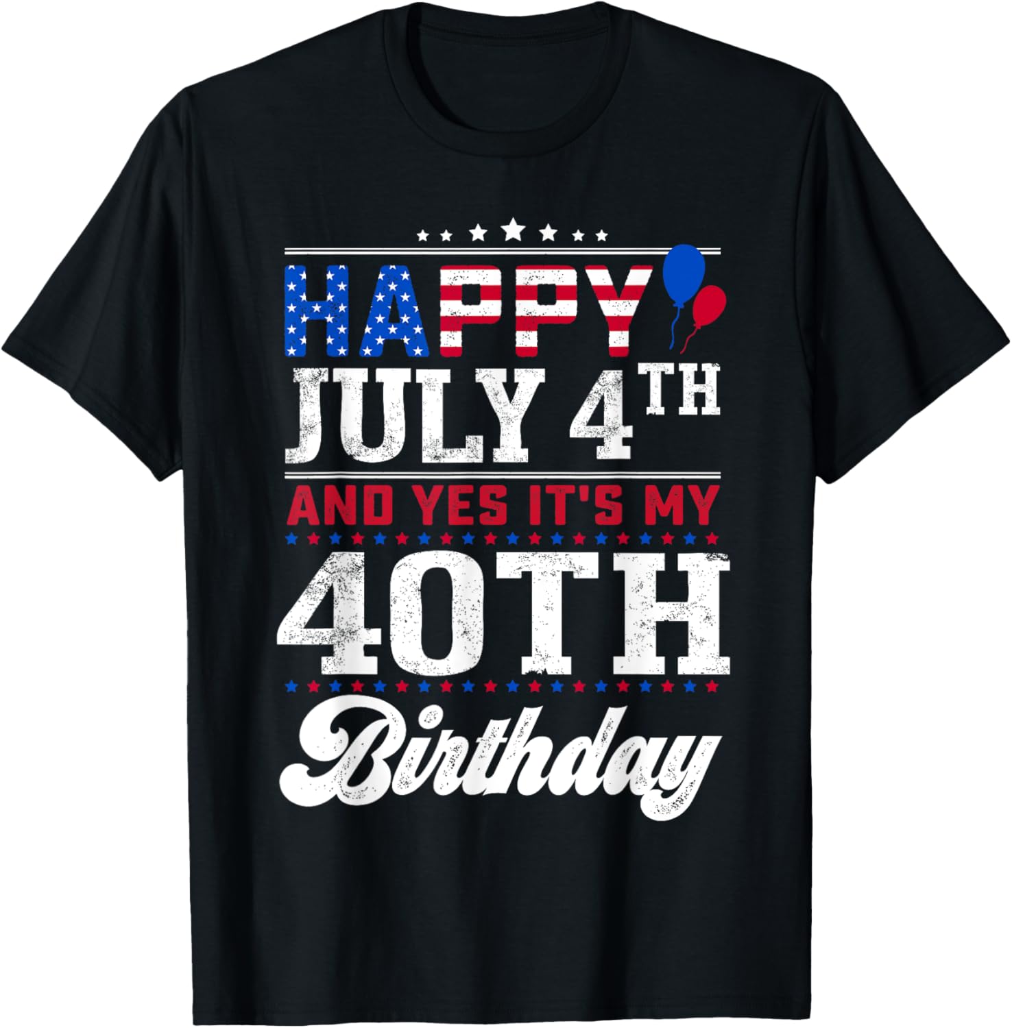 Happy July 4Th And Yes Its My 40Th Birthday American Flag
