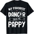 My Favorite Dancer Calls Me Pappy Ballet Fathers Day Gift