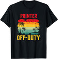 Printer On Holiday Off Duty Funny Summer Break Outfit