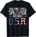 You Cant Spell Sausage Without Usa Funny 4Th Of July Gift
