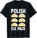 Polish Six Pack - Funny Pierogi Eater Filled Dumplings Lover