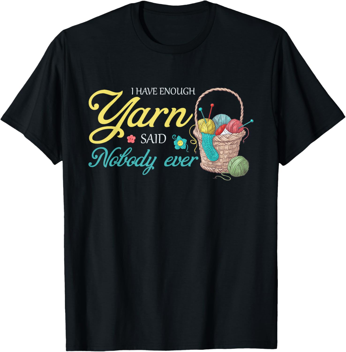 Funny Crocheting Knitting Design I Have Enough Yarn
