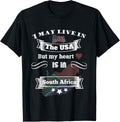 I May Live In The Usa But My Heart Is In South Africa