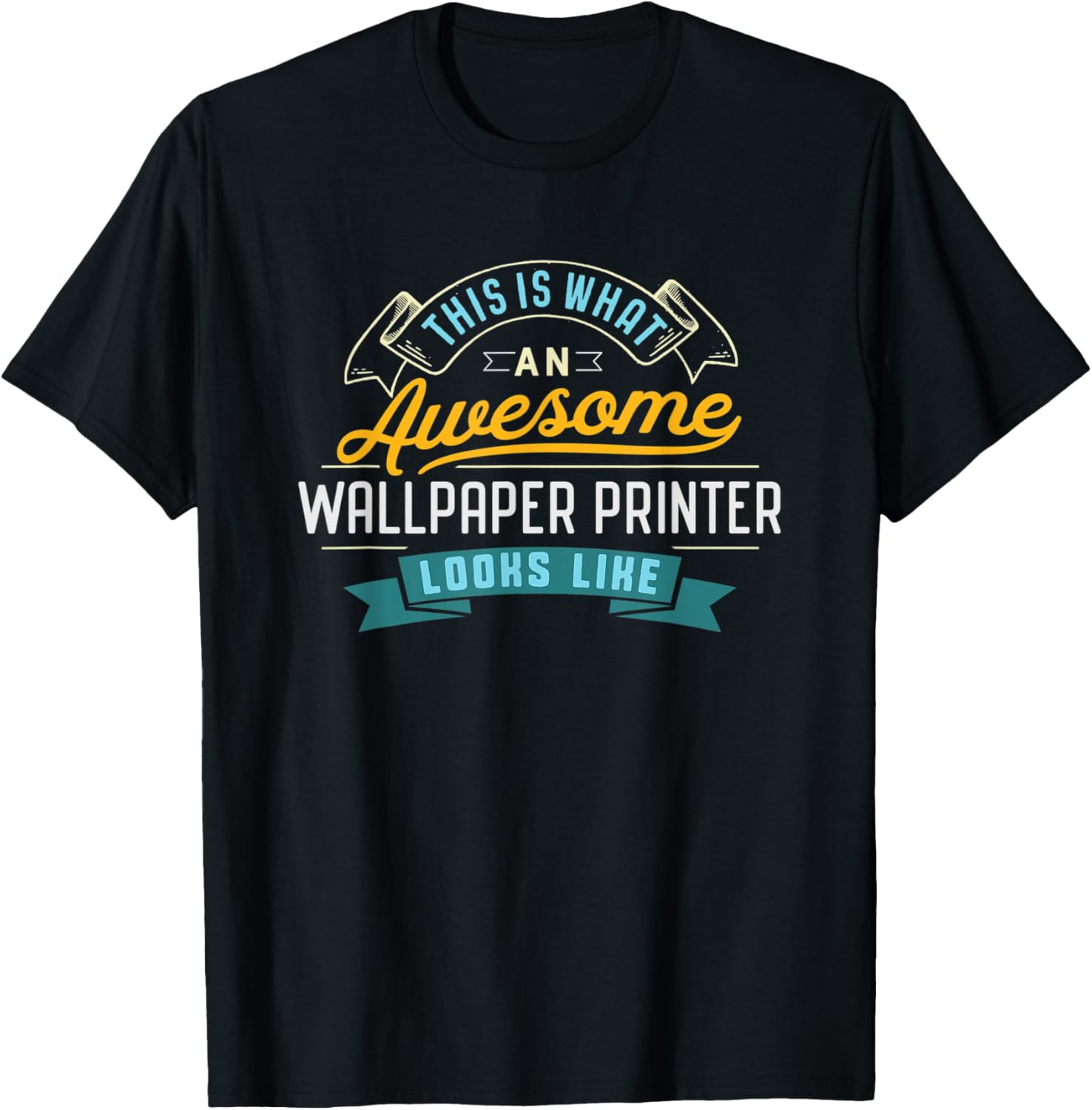 Funny Wallpaper Printer Shirt Awesome Job Occupation