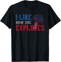 4Th Of July I Like How She Explodes Usa Flag Firework