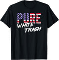 Funny Redneck Shirt American Flag Usa Pure White Trash