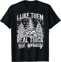 I Like Them Real Thick Sprucey Funny Christmas Tree
