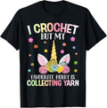 Hobby Is Collecting Yarn Crocheting Crocheter Yarn Lover