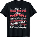 Funny Bartender Sarcastic Women Gift Aspiring Bartending Tee