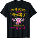 3D Printer Funny Print Costume Quote 3D Printing Lovers