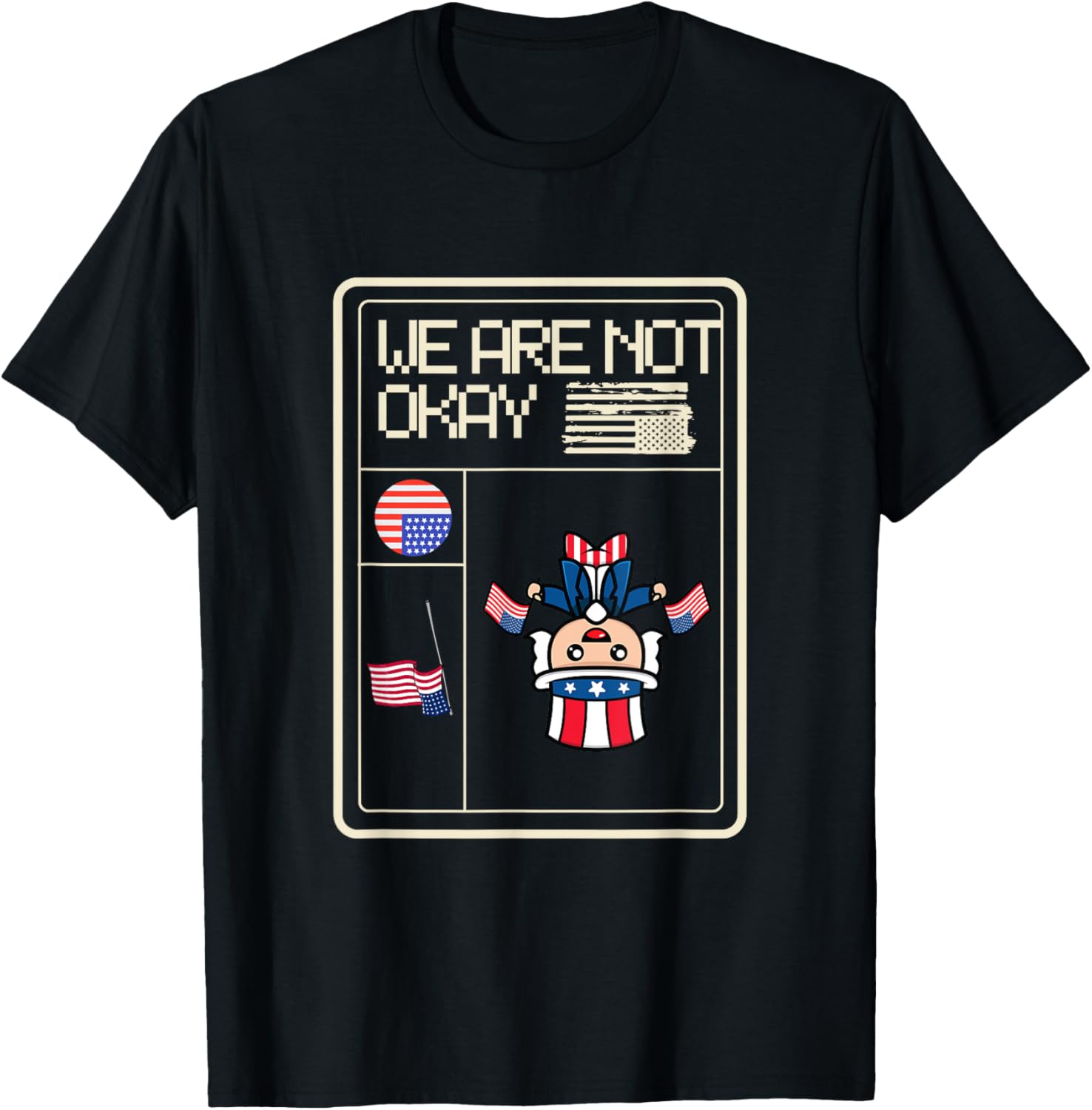 We Are Not Okay American Flag Upside Down Protest