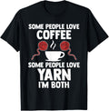 people love coffee some people love yarn coffee lover