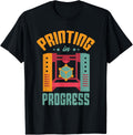 Printing In Progress 3D Printer Owner 3D Printing Lover