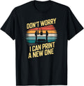Dont Worry I Can Print A New One Retro Humor