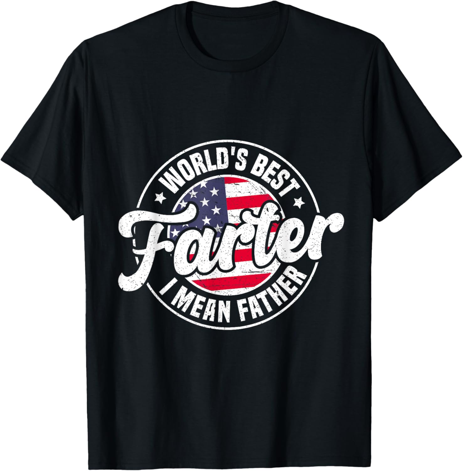 World's Best Farter I Mean Father Funny Father's Day