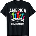 America Was Built By Immigrants Immigration Patriotic