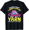 Knitting Question My Sanity But My Yarn Told Me I'm Fine