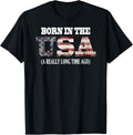 Born In The Usa A Really Long Time Ago Funny Birthday Shirt