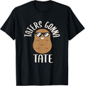 Taters Gonna Tate Funny Potato