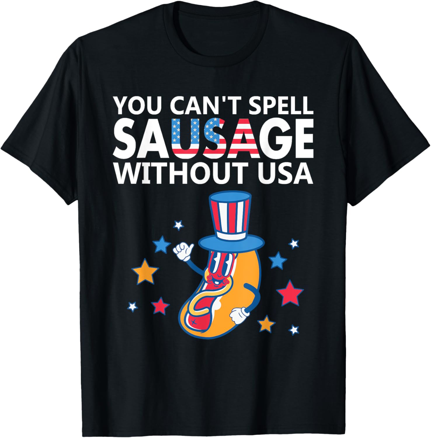 You Cant Spell Sausage Without Usa 4Th Of July American