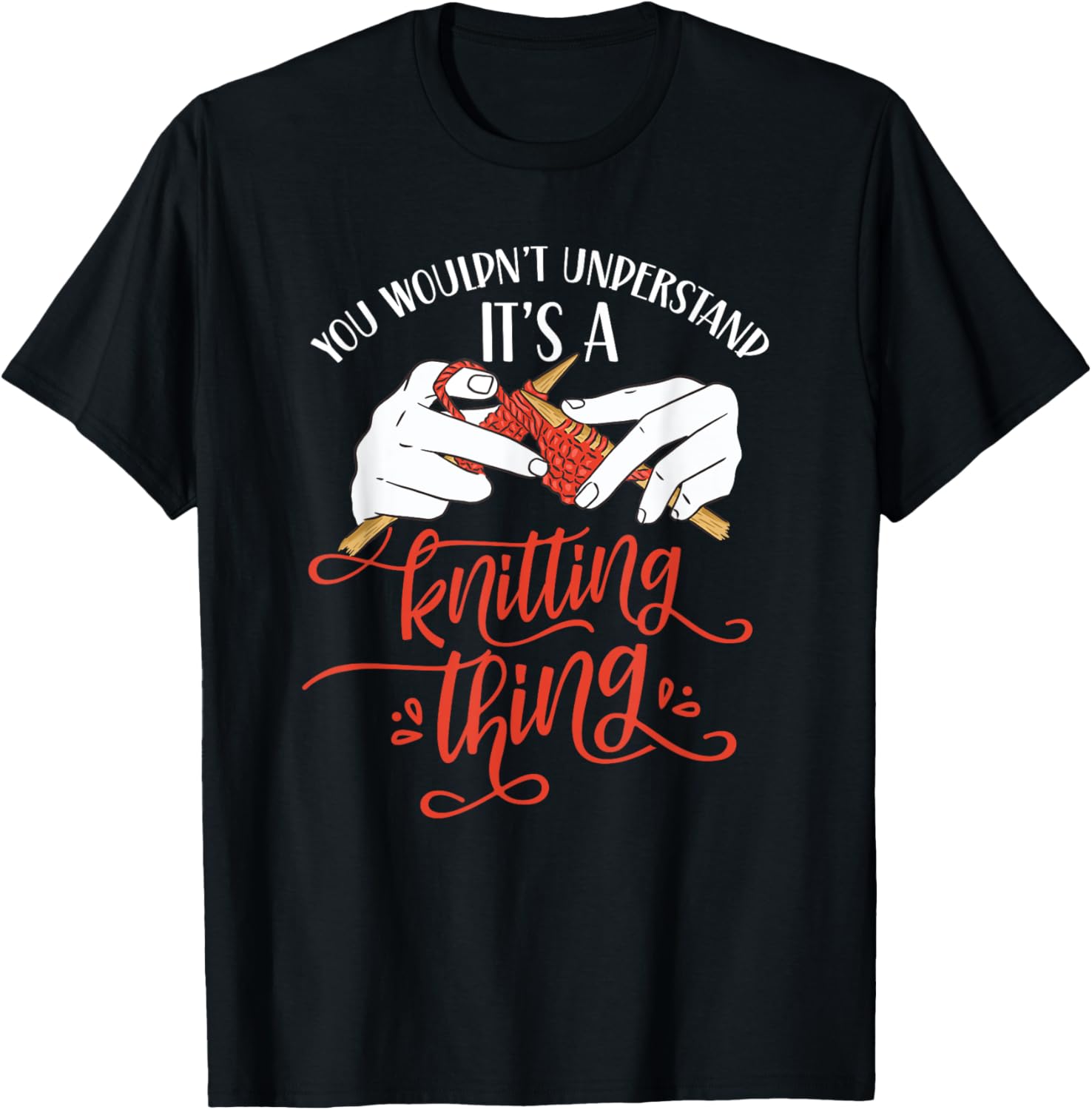 You Wouldn't Understand It's A Knitting Thing Knit Yarn