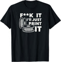 3D Printing Funny 3D Printer Quote Geeks Nerds