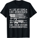 Usa Flag I Like My Guns Like Democrats Like Their Voters