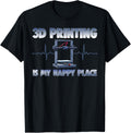 3D Printing Is My Happy Place Funny Women 3D Printing Love