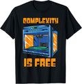 Complexity Is Free 3D Printing Dad Joke Funny 3D Printer