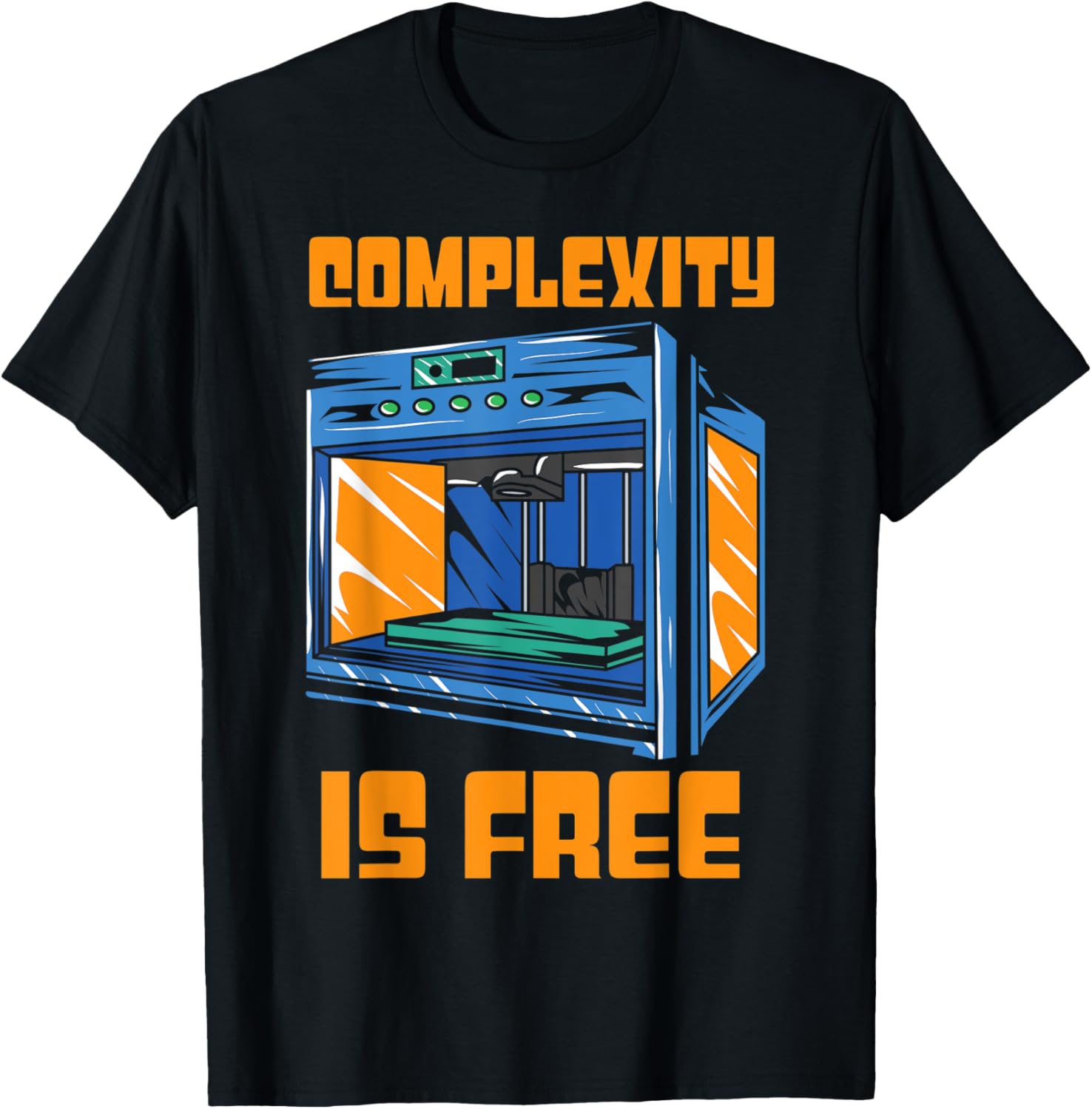 Complexity Is Free 3D Printing Dad Joke Funny 3D Printer