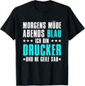 In Morning Tired In Evening Blue I Am A Printer