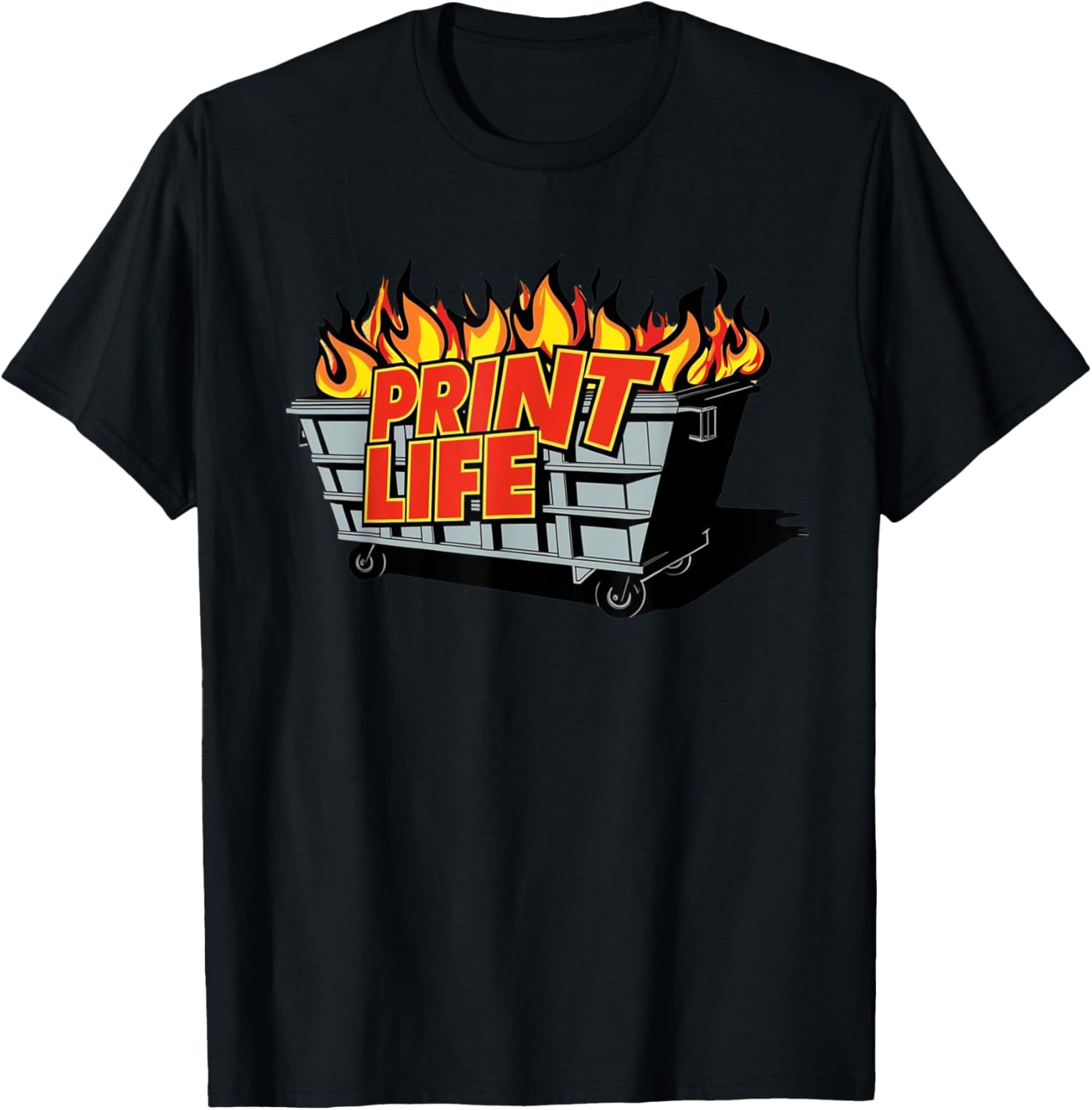 Print Life Dumpster Fire Funny Printer Operator Tech