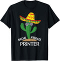 Nacho Average Printer Cinco De Mayo Mexican