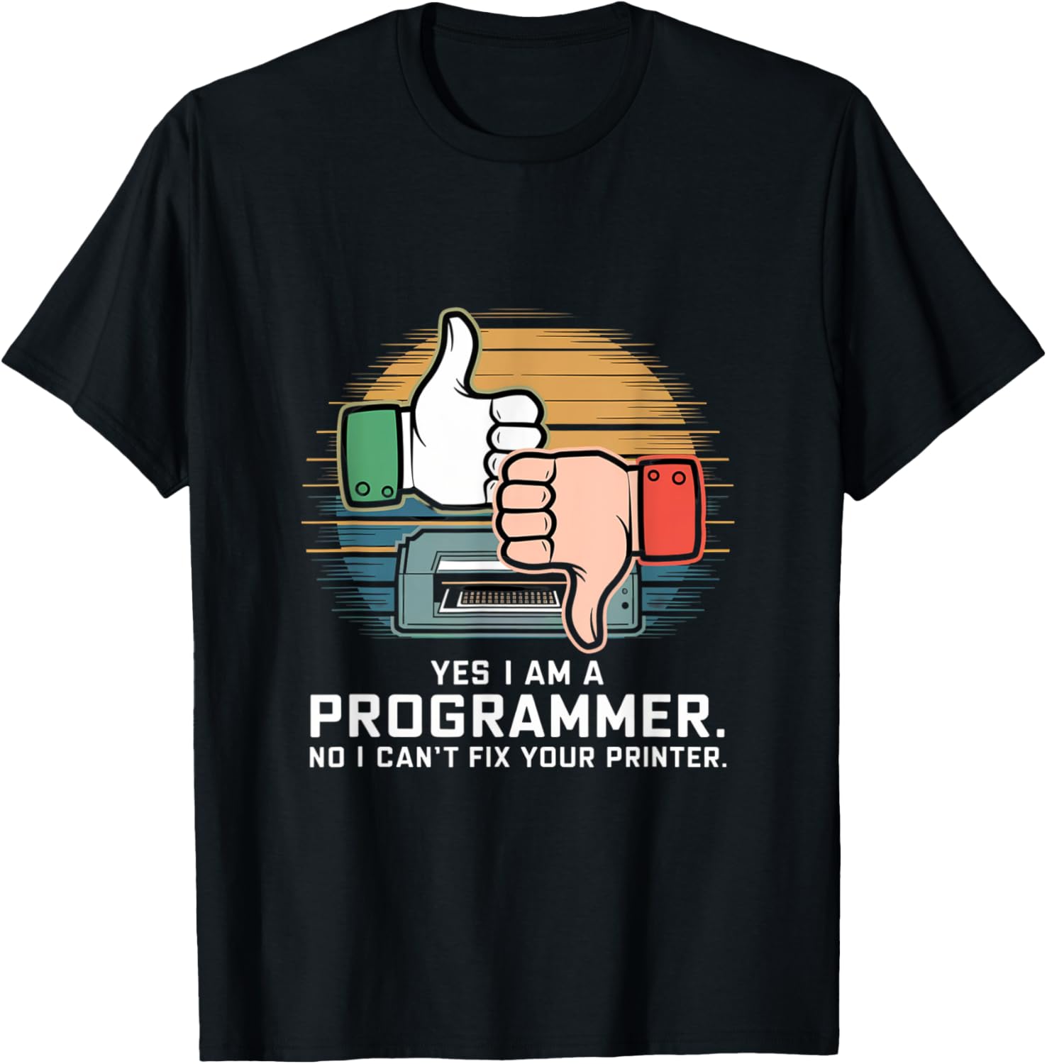 Sarcasm Yes I Am A Programmer No I Cant Fix Your Printer