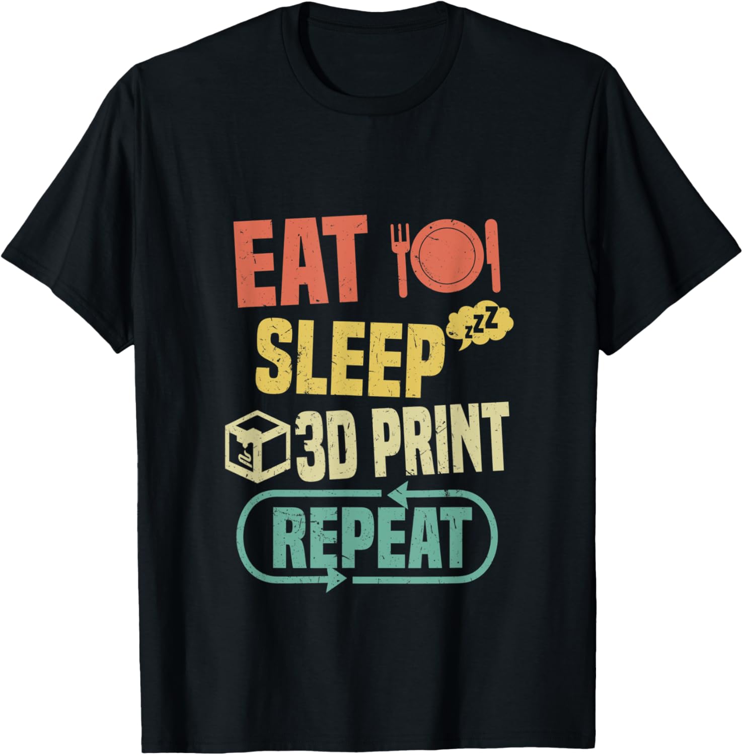 Eat Sleep 3D Print Repeat Funny 3D Printing Machine Quote