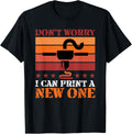 Dont Worry I Can Make New One Funny Vintage 3D Printer