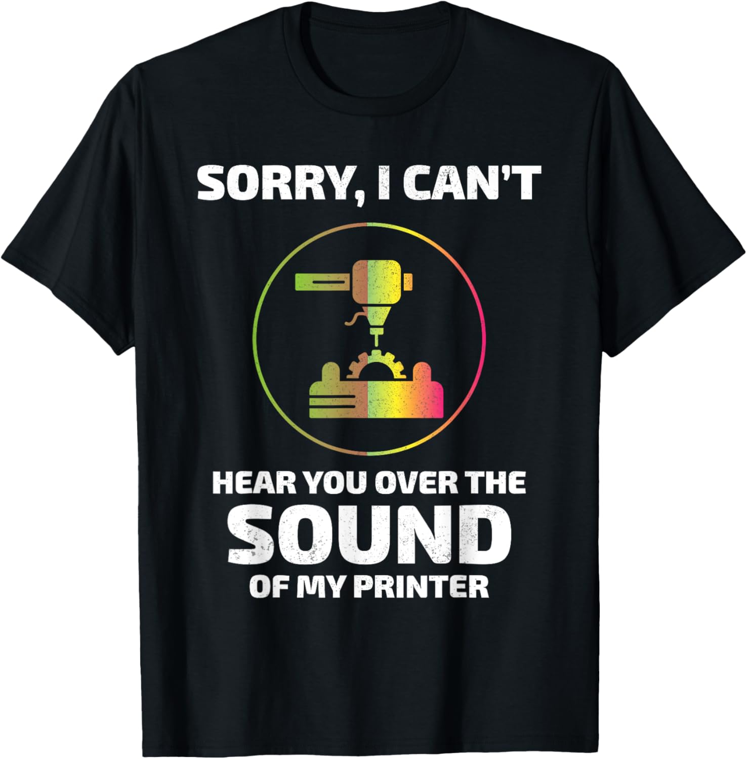 3D Printer 3D Printing Sorry I Cant Hear You Funny