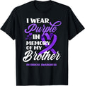 I Wear Purple In Memory Of My Brother Overdose Awareness