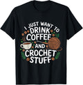 Drink Coffee and Crochet Lover Fun Yarn Art for Crafters