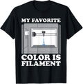 My Im Favorite Color Is Filament 3D Printer